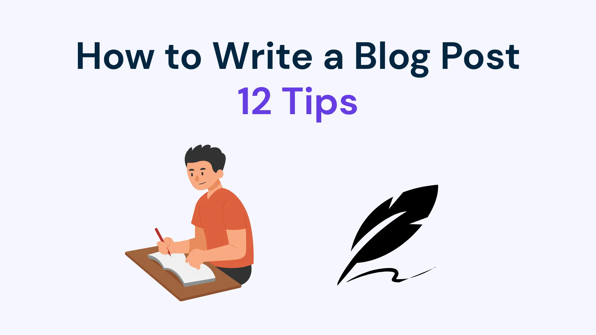 How to Write a Blog Post on Any Niche | 12 Practical Tips